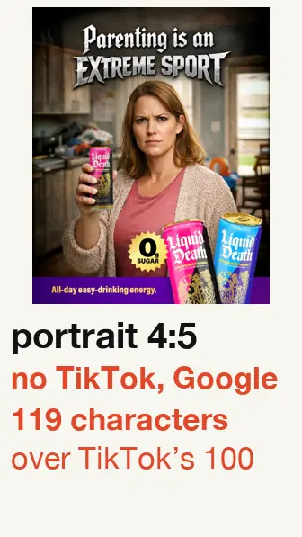 Liquid Death ad started 2026-04-29, picture won’t fit TikTok, Google display; text 119 characters