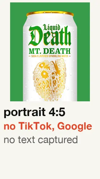 Liquid Death ad started 2026-05-28, picture won’t fit TikTok, Google display; no text captured