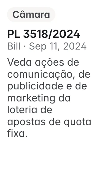 PL 3518/2024, Câmara, filed 2024-09-11: Veda ações de comunicação, de publicidade e de marketing da loteria de apostas de quota fixa.