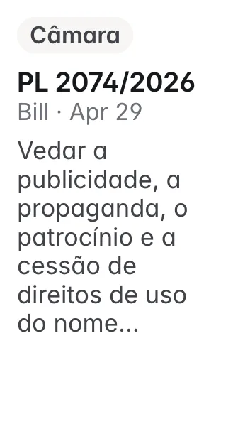 PL 2074/2026, Câmara, filed 2026-04-29: Altera a Lei nº 14.790, de 29 de dezembro de 2023, que dispõe sobre a modalidade lotérica denominada apostas de quota fixa, para vedar a publicidade, a propagan