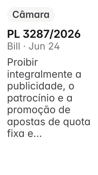 PL 3287/2026, Câmara, filed 2026-06-24: Altera a Lei nº 9.294, de 15 de julho de 1996, e a Lei nº 14.790, de 29 de dezembro de 2023, para proibir integralmente a publicidade, o patrocínio e a promoção