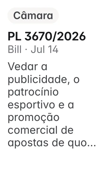 PL 3670/2026, Câmara, filed 2026-07-14: Altera a Lei nº 14.790, de 29 de dezembro de 2023, e a Lei nº 13.756, de 12 de dezembro de 2018, para vedar a publicidade, o patrocínio esportivo e a promoção c