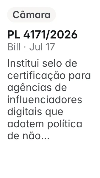 PL 4171/2026, Câmara, filed 2026-07-17: Institui selo de certificação para agências de influenciadores digitais que adotem política de não veiculação de publicidade de apostas e bebidas alcoólicas por