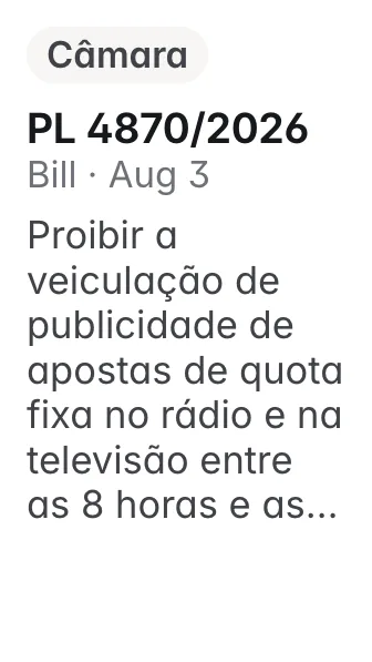 PL 4870/2026, Câmara, filed 2026-08-03: Altera a Lei nº 14.790, de 29 de dezembro de 2023, para proibir a veiculação de publicidade de apostas de quota fixa no rádio e na televisão entre as 8 horas e 