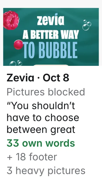 Zevia email of 2026-10-08: with pictures blocked, 33 words of message and 18 of footer