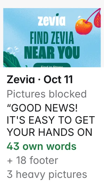 Zevia email of 2026-10-11: with pictures blocked, 43 words of message and 18 of footer