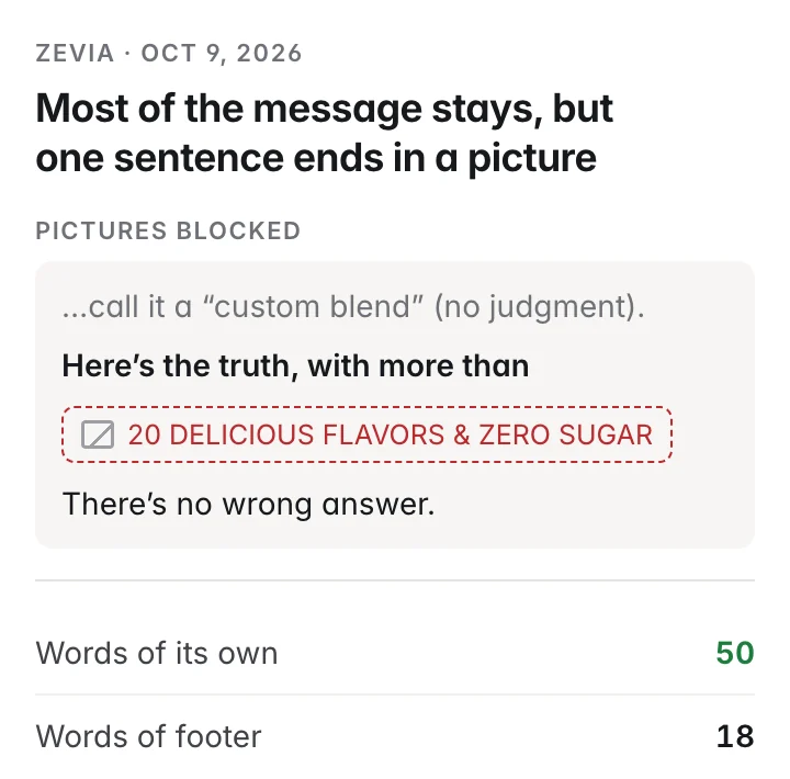 Zevia's Oct 9 email with pictures blocked: '…Here's the truth, with more than' is followed by the picture label '20 DELICIOUS FLAVORS & ZERO SUGAR', then 'There's no wrong answer.'