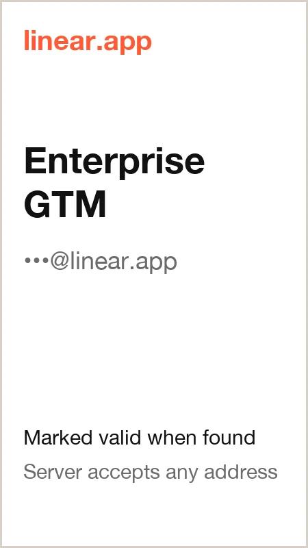 linear.app · Enterprise GTM · marked valid when found · server accepts any address