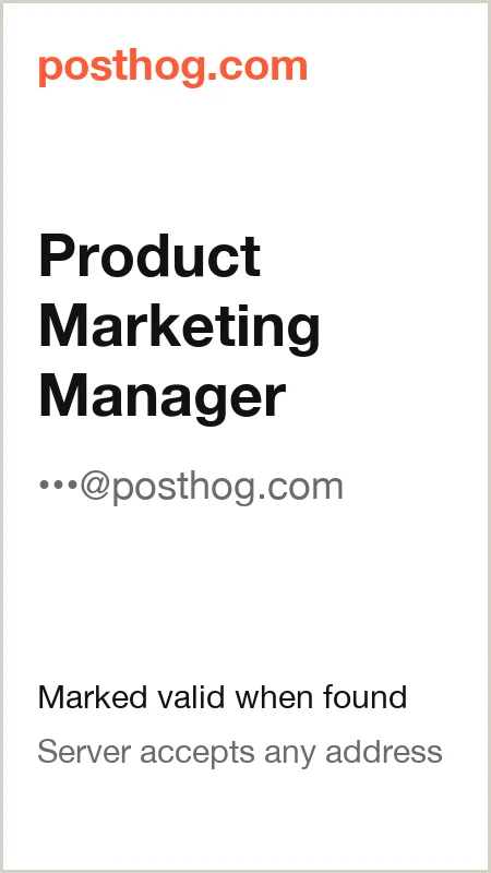 posthog.com · Product Marketing Manager · marked valid when found · server accepts any address