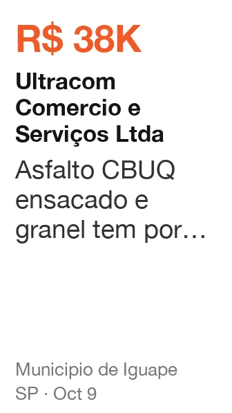 Ultracom Comercio e Serviços Ltda won R$ 38K from Municipio de Iguape (SP), published Oct 9: Asfalto CBUQ ensacado e granel tem por finalidade atender às necessidades de manutenção co