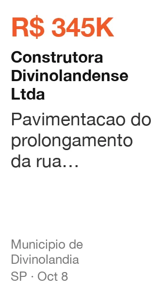 Construtora Divinolandense Ltda won R$ 345K from Municipio de Divinolandia (SP), published Oct 8: Pavimentacao do prolongamento da rua francisco junqueira etapa 01 do bairro ribeirao do sa