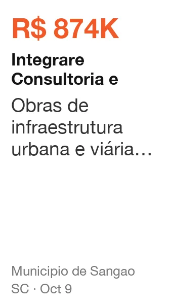 Integrare Consultoria e won R$ 874K from Municipio de Sangao (SC), published Oct 9: Obras de infraestrutura urbana e viária no Município de Sangão/SC, compreendendo pavimenta