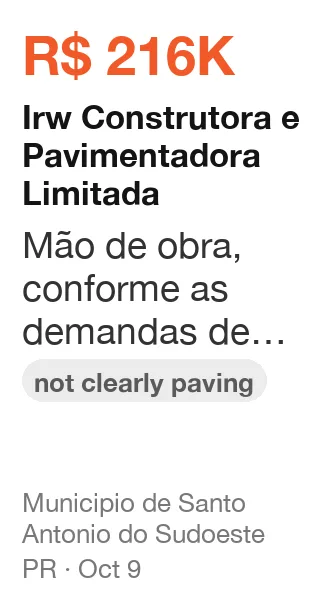 Irw Construtora e Pavimentadora Limitada won R$ 216K from Municipio de Santo Antonio do Sudoeste (PR), published Oct 9: Mão de obra, conforme as demandas de necessidade do município de Santo Antonio do Sudoeste (not clearly paving)