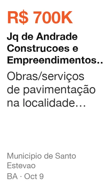 Jq de Andrade Construcoes e Empreendimentos Ltda won R$ 700K from Municipio de Santo Estevao (BA), published Oct 9: Obras/serviços de pavimentação na localidade da conga, zona rural do municipio de santo es