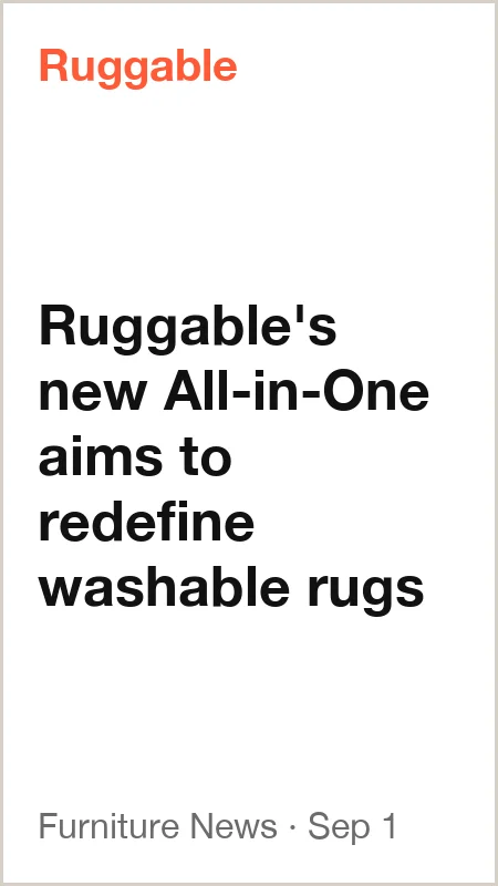 Furniture News, Sep 1, 2026: Ruggable's new All-in-One