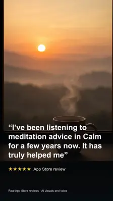 Recorded review scene 2: I’ve been listening to meditation advice in Calm for a few years now. It has truly helped me